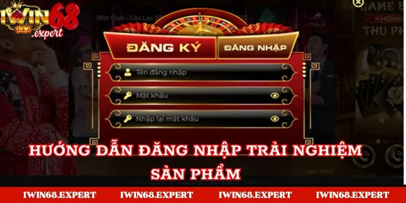 Hướng dẫn đăng nhập trải nghiệm sản phẩm 